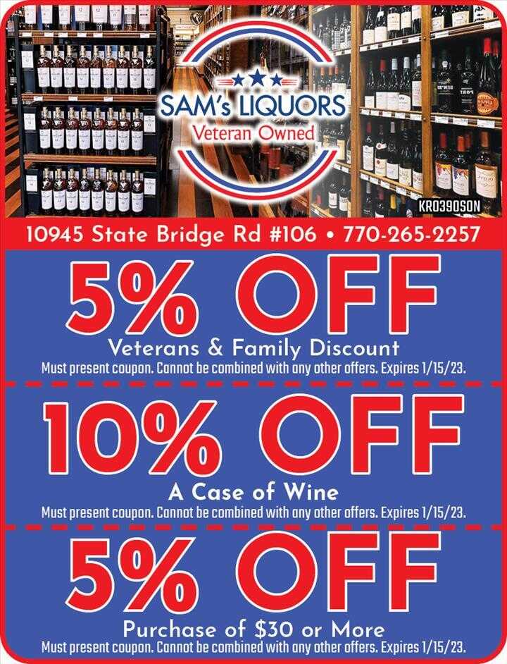 Sam's Liquors: 5% off Veterans & Family discount, 10% off a case of wine, 5% off purchase of $30 or more